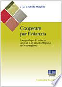 Cooperare per l'infanzia. Una guida per lo sviluppo dei nidi e dei servizi integrativi nel Mezzogiorno