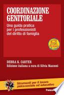 Coordinazione genitoriale. Una guida pratica per i professionisti del diritto di famiglia