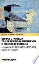 Coppia e famiglia tra desiderio di mutamento e ricerca di stabilità
