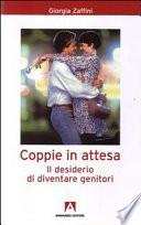 Coppie in attesa. Il desiderio di diventare genitori