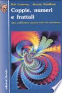 Coppie, numeri e frattali. Altra matematica nascosta nella vita quotidiana
