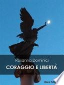 Coraggio e libertà