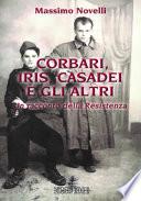 Corbari, Iris, Casadei e gli altri