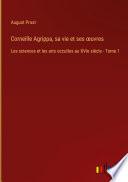 Corneille Agrippa, sa vie et ses œuvres