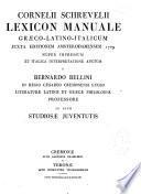 Cornelii Schrevelii lexicon manuale graeco-latino-italicum iuxta editionem Amsterodamensem 1709 auctum