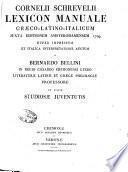Cornelii Schrevelii lexicon manuale graeco-latino-italicum iuxta editionem Amsterodamensem 1709 auctum