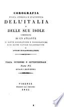 Corografia fisica, storica e statistica dell' Italia corredata di un Atlante