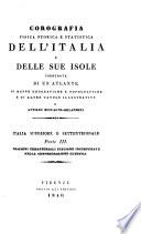 Corografia fisica, storica e statistica dell' Italia corredata di un Atlante