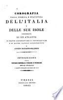 Corografia fisica, storica e statistica dell' Italia corredata di un Atlante