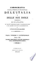 Corografia fisica, storica e statistica dell'Italia e delle sue isole, corredata di un atlante, di mappe geografiche e topografiche, e di altre tavole illustrative di Attilio Zuccagni-Orlandini
