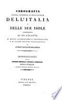 Corografia fisica, storica e statistica dell'Italia e delle sue isole, corredata di un atlante, di mappe geografiche e topografiche, e di altre tavole illustrative