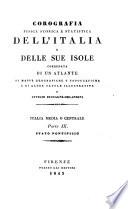 Corografia fisica, storica e statistica dell'Italia e delle sue isole corredata di un atlante