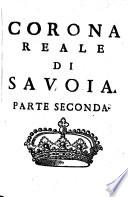 Corona reale di Savoia, o sia relatione delle provincie e titoli ad essa'appartementi