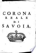 Corona Reale Di Savoia, O' Sia Relatione Delle Provincie, ...