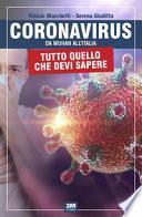 Coronavirus. Da Wuhan all'Italia. Tutto quello che devi sapere