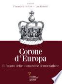 Corone d’Europa. Il futuro delle monarchie democratiche