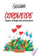 Coroneide. L'amore al tempo del corona virus
