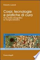 Corpi, tecnologie e pratiche di cura. Uno studio etnografico in terapia intensiva