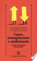 Corpo, immaginazione e cambiamento. Terapia metacognitiva interpersonale