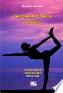 Corpo, Mente e Spirito - La Trilogia