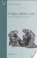 Corpo, salute, cura. Linee di antropologia biomedica