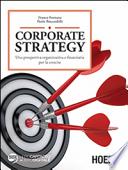 Corporate strategy. Una prospettiva organizzativa e finanziaria per la crescita