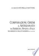 Corporazioni, gremi e artigianato tra Sardegna, Spagna e Italia nel Medioevo e nell'età moderna (XIV-XIX secolo)