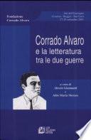 Corrado Alvaro E la Letteratura Tra Le Due Guerre