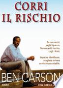 Corri il rischio. Impara a identificare, scegliere e vivere un rischio accettabile
