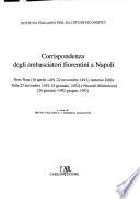 Corrispondenza degli ambasciatori fiorentini a Napoli: Piero Nasi (10 aprile 1491-22 novembre 1491), Antonio Della Valle (23 novembre 1491-25 gennaio 1492) e Niccolò Michelozzi (26 gennaio 1492-giugno 1492)