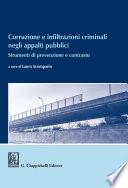 Corruzione e infiltrazioni criminali negli appalti pubblici