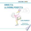 Corsetta, la cicogna perfetta
