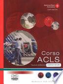 Corso ACLS. Con CD-ROM