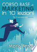 Corso base di marketing in 10 lezioni