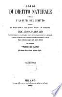 Corso di diritto naturale, o Della filosofia del diritto secondo lo stato attuale di questa scienza in Germania per Enrico Ahrens
