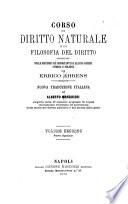 Corso di diritto naturale o di filosofia del diritto completato nelle materie piu importanti da alcuni schizzi storici e politici