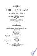 Corso di diritto naturale o di filosofia del diritto completato nelle materie piu importanti da alcuni schizzi storici e politici per Errico Ahrens