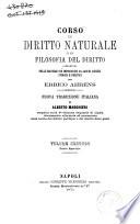 Corso di diritto naturale o di filosofia del diritto completato nelle materie piu importanti da alcuni schizzi storici e politici per Errico Ahrens