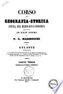 Corso di geografia storica antica, del Medioevo e moderna esposto in 24 studi da F. C. Marmocchi con atlante composto da ..