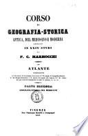 Corso di geografia storica antica, del Medioevo e moderna esposto in 25 studi, diviso in cento lezioni F. C. Marmocchi