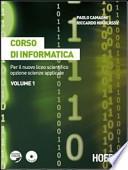 Corso di informatica. Per il nuovo Liceo scientifico opzione scienze applicate. Con espansione online. Per il Liceo scientifico