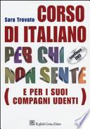 Corso di italiano per chi non sente (e per i suoi compagni udenti). Con DVD