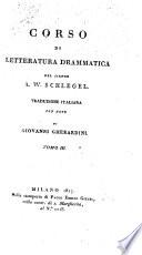 Corso di letteratura drammatica. Trad. italiana con note di Giovanni Gherardini