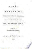 Corso di matematica ad uso delle scuole militari del Regno d'Italia tradotto dal francese per ordine di s.e. il sig. conte Ministro della guerra in seguito al decreto di s.a.i. il principe vice-re. Volume 1.[-2.][Allaize, Bil