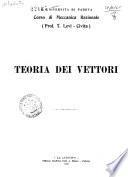 Corso di meccanica razionale. Teoria dei vettori