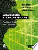 Corso di scienze e tecnologie applicate. Con espansione online. Per gli Ist. tecnici