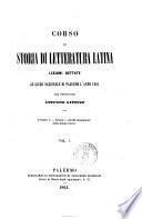 Corso di storia di letteratura latina lezioni dettate al liceo nazionale di Palermo l'anno 1861 dal prof. Antonino Gattuso