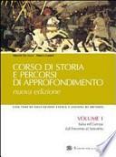 Corso di storia e percorsi di approfondimento. Per le Scuole superiori