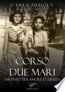Corso Due Mari. Taranto tra amore e guerra