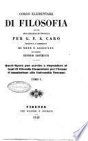 Corso elementare di filosofia all'uso dei collegi di Francia per G. F. A. Caro